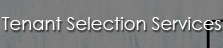 Tenant Selection Servcies